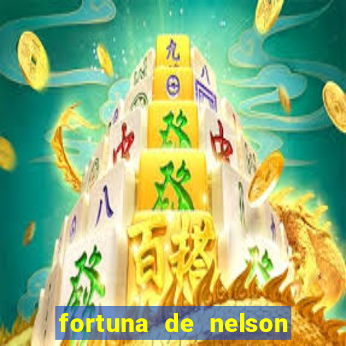 fortuna de nelson wilians advogados